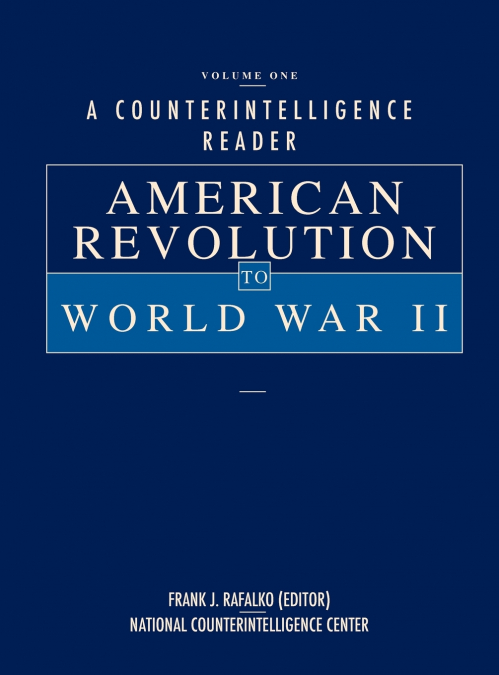 A Counterintelligence Reader, Volume I