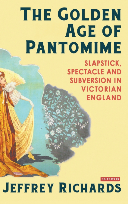 The Golden Age of Pantomime
