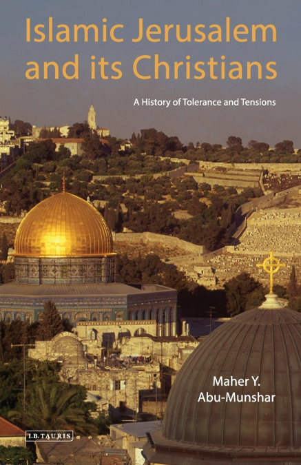 Islamic Jerusalem and Its Christians