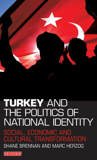 Turkey and the Politics of National Identity