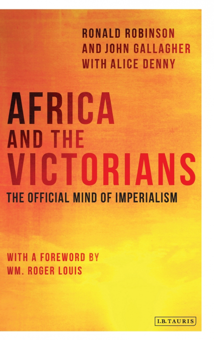 Africa and the Victorians The Official Mind of Imperialism