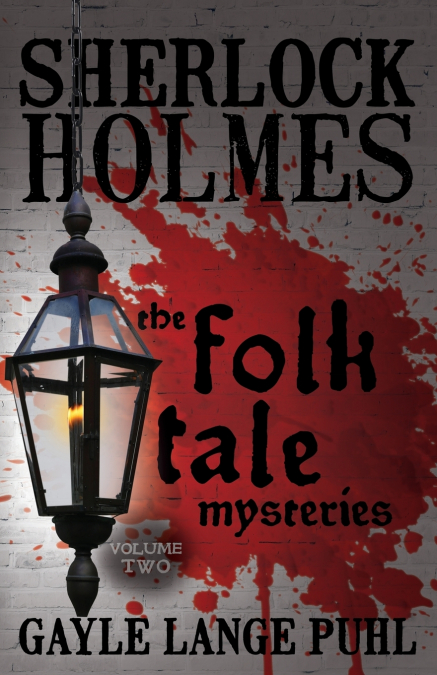 Sherlock Holmes and The Folk Tale Mysteries - Volume 2