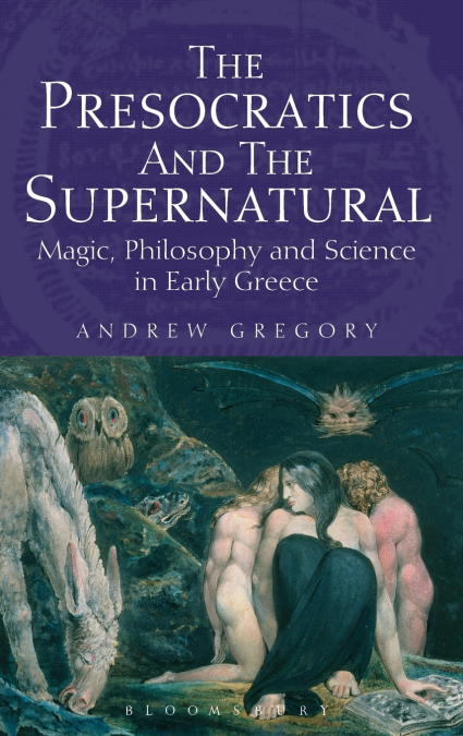 The Presocratics and the Supernatural