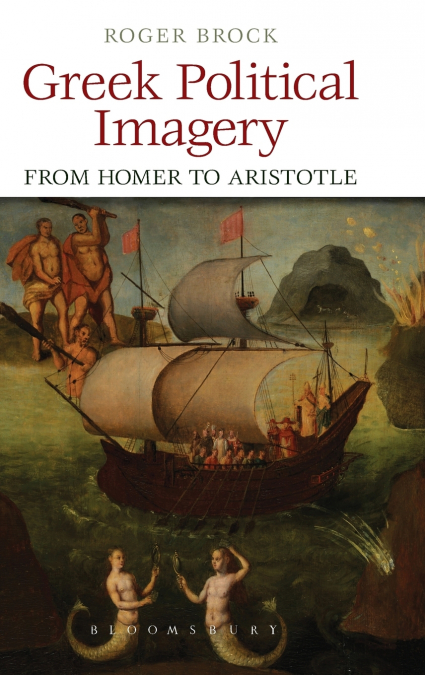 Greek Political Imagery from Homer to Aristotle