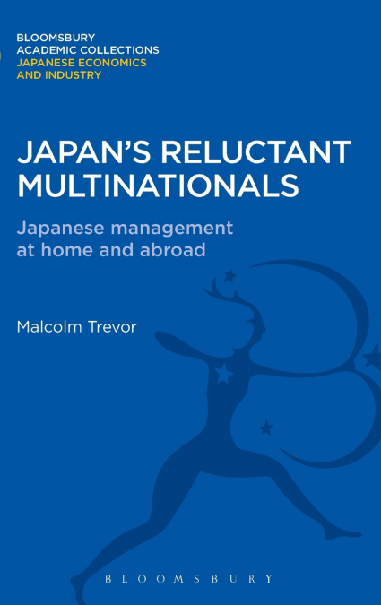Japan’s Reluctant Multinationals