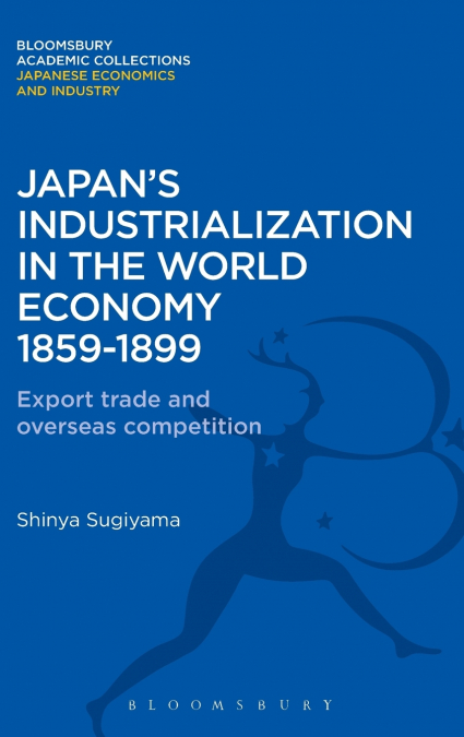 Japan’s Industrialization in the World Economy