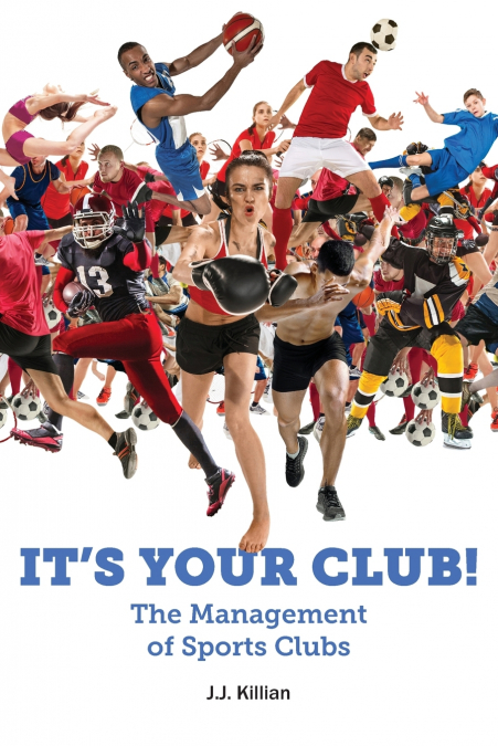 It’s Your Club!  The Management of Sports Clubs
