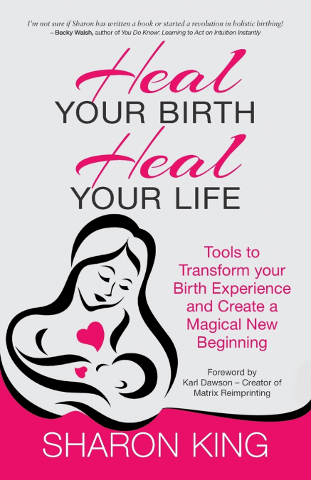 Heal Your Birth, Heal Your Life