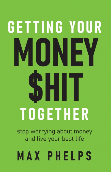 Getting Your Money $hit Together