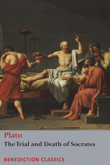 The Trial and Death  of Socrates