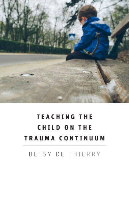 Teaching The Child On The Trauma Continuum