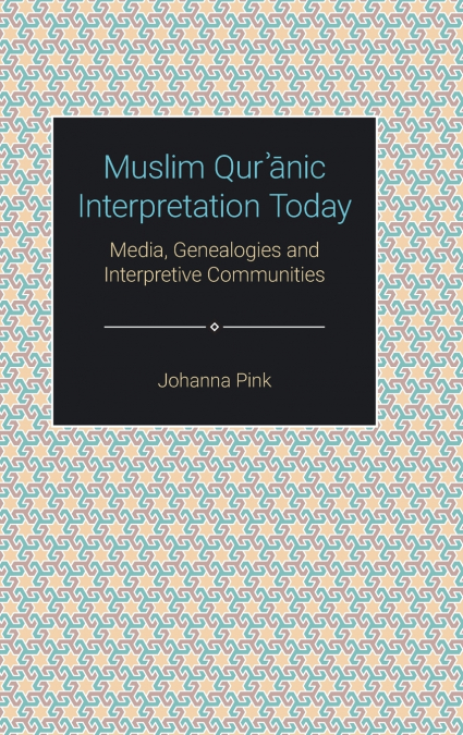 Muslim Qurʾānic Interpretation Today