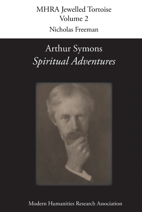 Arthur Symons, ’Spiritual Adventures’
