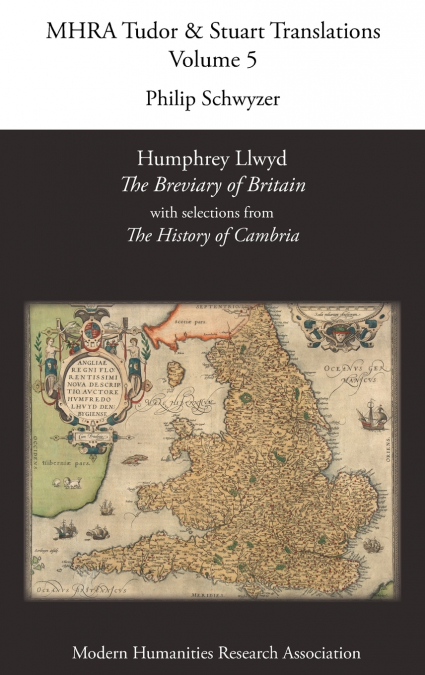 Humphrey Llwyd, ’The Breviary of Britain’, with Selections from ’The History of Cambria’