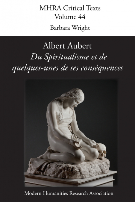 Albert Aubert, ’du Spiritualisme Et de Quelques-Unes de Ses Consequences’