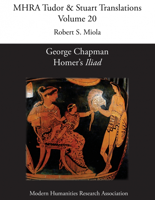George Chapman, Homer’s ’Iliad’