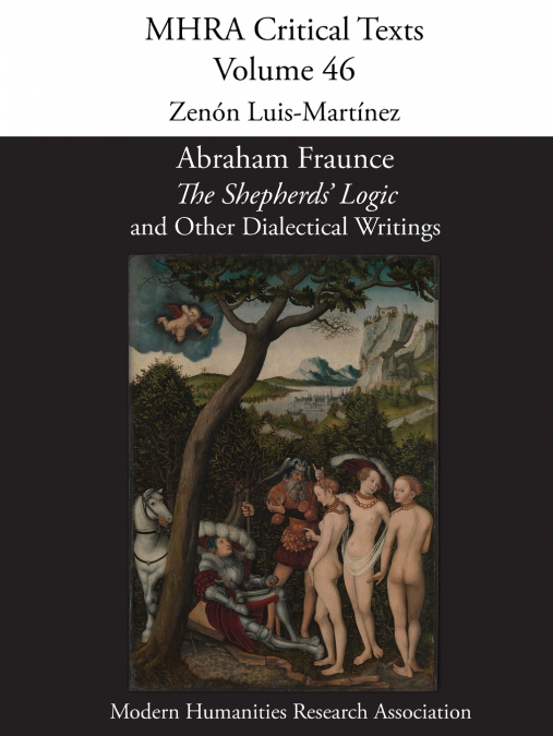 Abraham Fraunce, ’The Shepherds’ Logic’ and Other Dialectical Writings