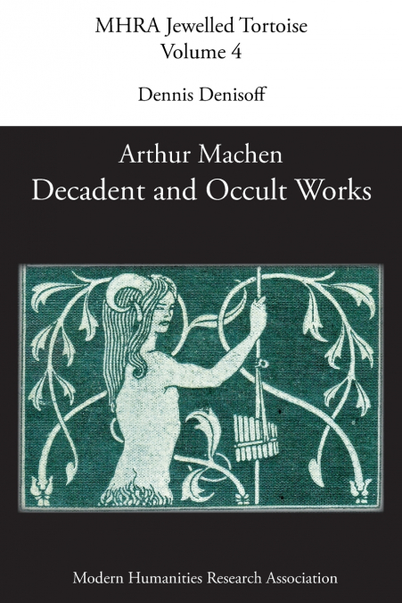 Decadent and Occult Works by Arthur Machen