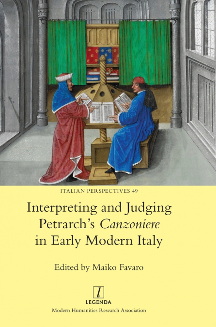 Interpreting and Judging Petrarch’s Canzoniere in Early Modern Italy