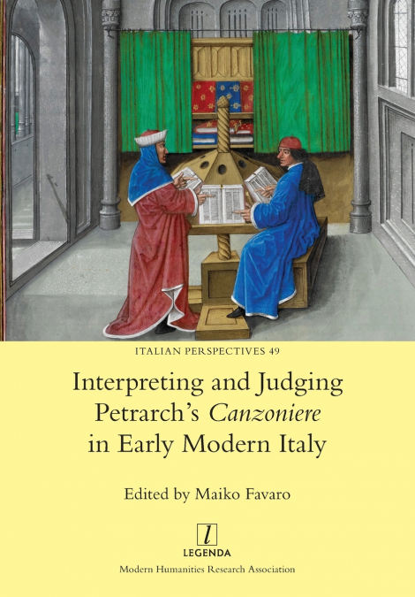Interpreting and Judging Petrarch’s Canzoniere in Early Modern Italy