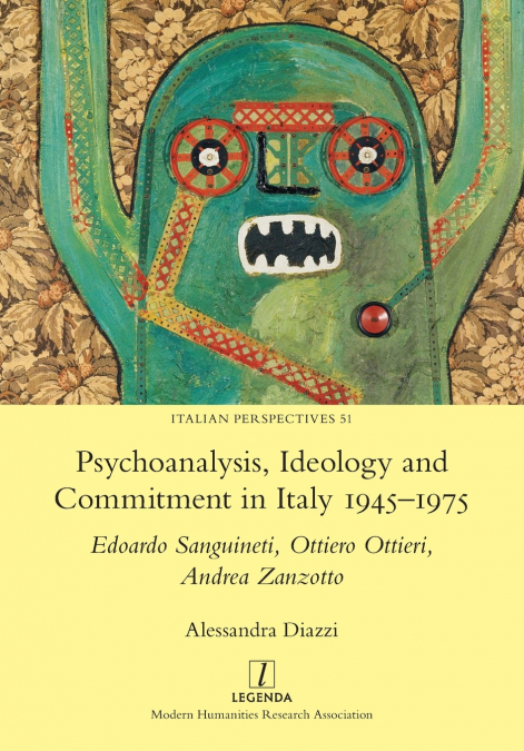 Psychoanalysis, Ideology and Commitment in Italy 1945-1975