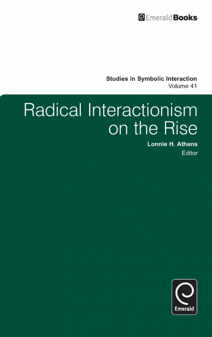 Radical Interactionism on the Rise