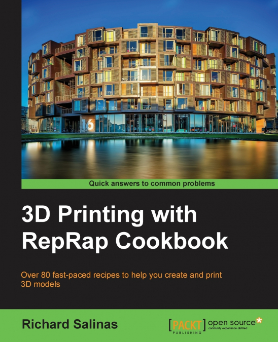 3D Printing with Reprap Cookbook
