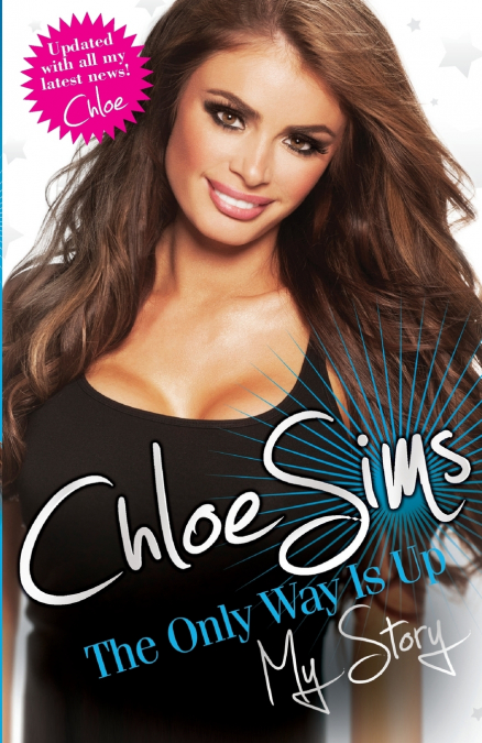 Chloe Sims - The Only Way is Up - My Story