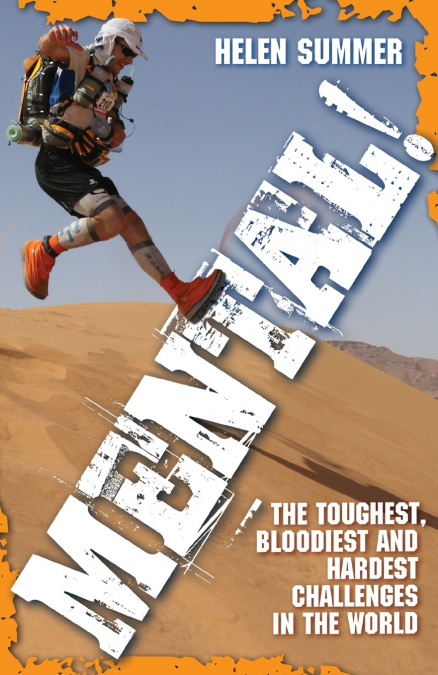 Mental - The Toughest, Bloodiest And Hardest Challenges In The World