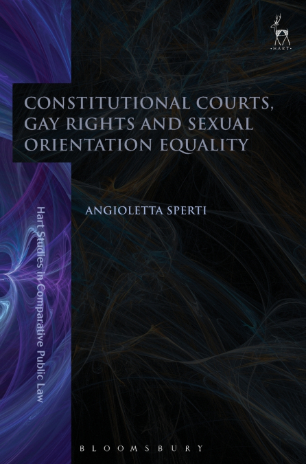 Constitutional Courts, Gay Rights and Sexual Orientation Equality