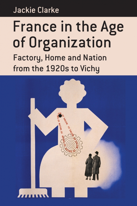 France in the Age of Organization