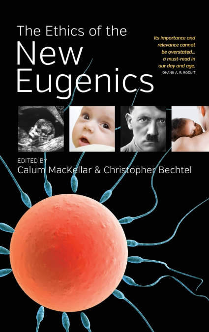 The Ethics of the New Eugenics