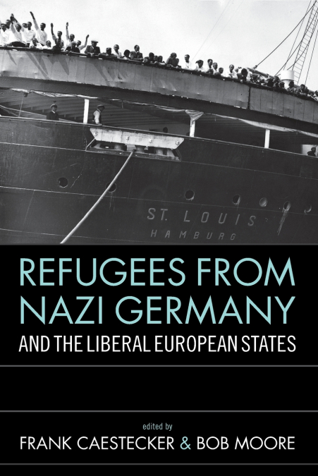 Refugees from Nazi Germany and the Liberal European States