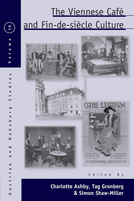 The Viennese Café and Fin-de-Siècle Culture