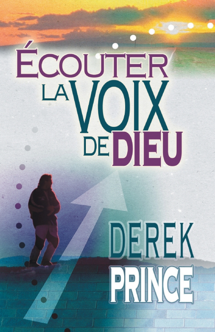 Hearing God’s Voice - FRENCH