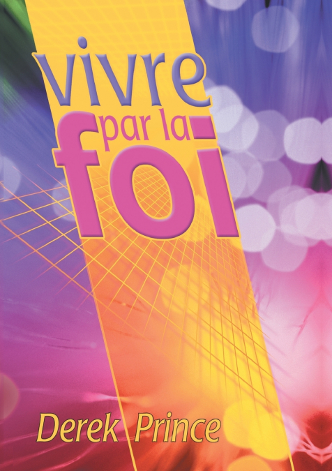 Faith to Live by - FRENCH