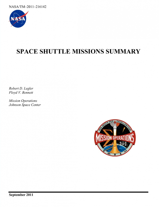 Space Shuttle Missions Summary (NASA/TM-2011-216142)