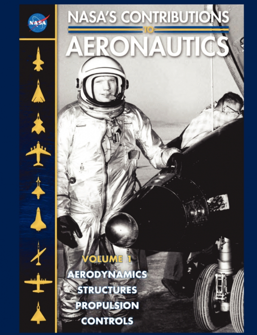 NASA’s Contributions to Aeronuatics Volume I