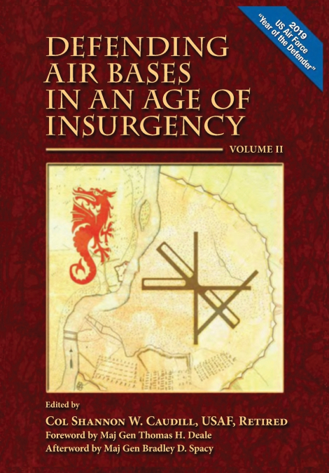 Defending Air Bases in an Age of Insurgency, Volume II