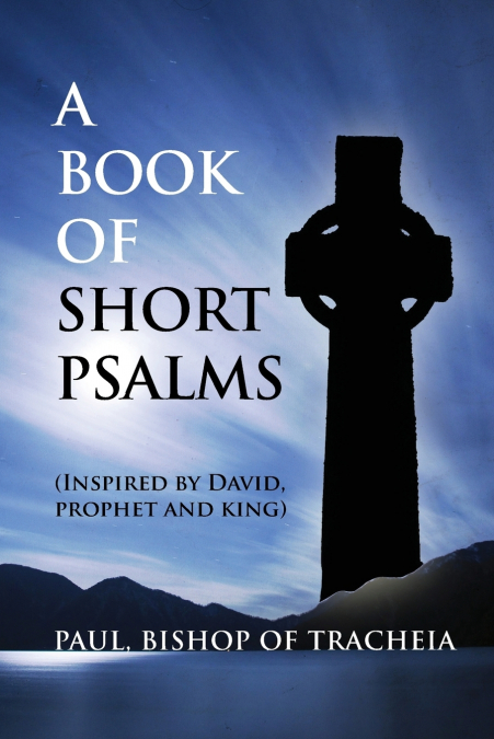 A Book of Short Psalms