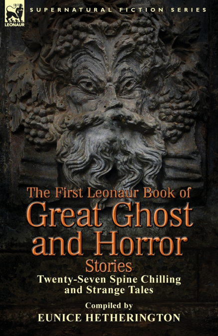 The First Leonaur Book of Great Ghost and Horror Stories
