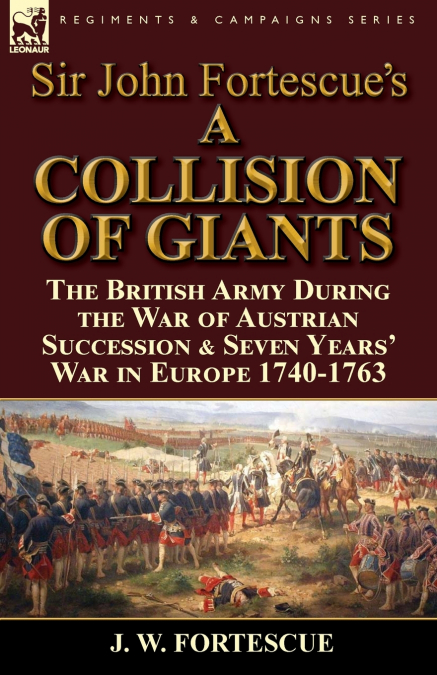 Sir John Fortescue’s ’A Collision of Giants’
