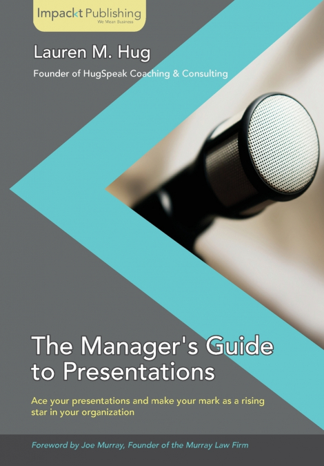 The Manager’s Guide to Presentations