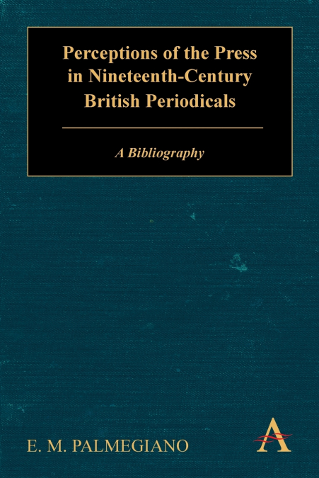 Perceptions of the Press in Nineteenth-Century British Periodicals