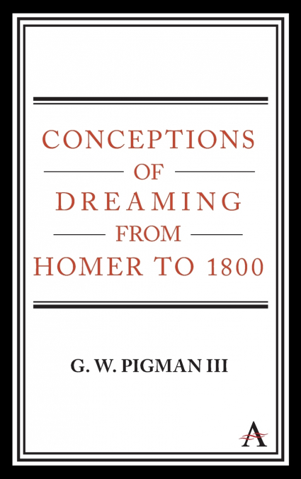 Conceptions of Dreaming from Homer to 1800