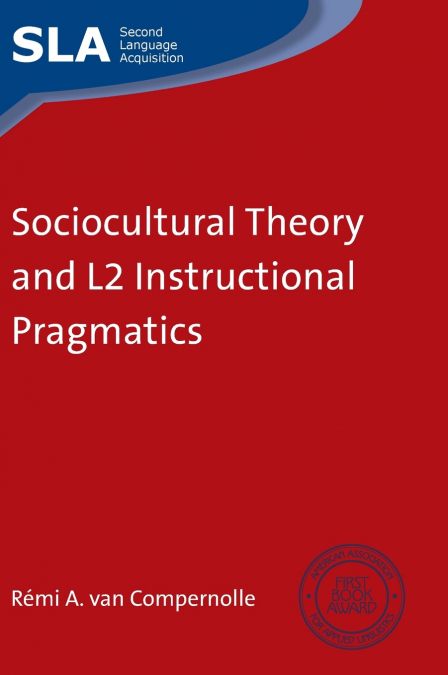 Sociocultural Theory and L2 Instructional Pragmatics