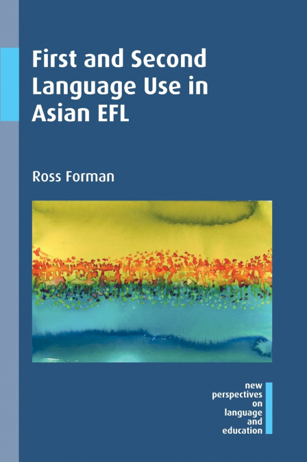 First and Second Language Use in Asian EFL
