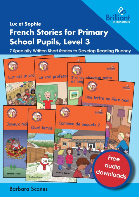 Luc et Sophie French Stories for Primary School Pupils, Level 3