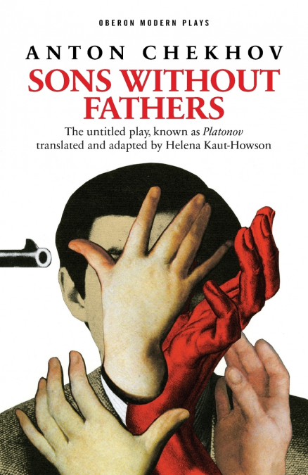 Sons Without Fathers (the Untitled Play, Known as Platonov)