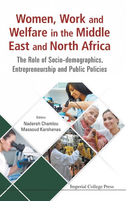 WOMEN, WORK AND WELFARE IN THE MIDDLE EAST AND NORTH AFRICA